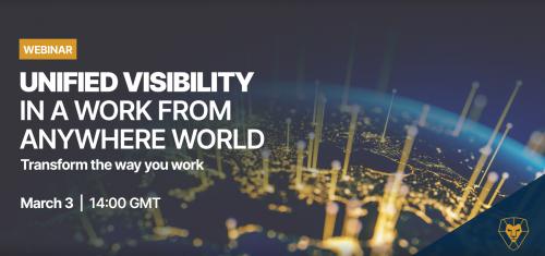 Unified Visibility in a Work From Anywhere World 